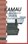 Kamau The Quiet Warrior "The Two Shall Become One" by Zane Sawyer Kamau The Quiet Warrior "The Two Shall Become One" by Zane Sawyer