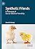 Synthetic Friends: A Philos...