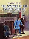 The Mystery of the Crossed Needles, or Nick Carter and the Ye... by Nick Carter