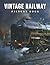 The Picture Book Of Vintage Railway by Caroline Stuart