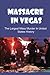Massacre In Vegas: The Largest Mass Murder In United States History