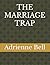 THE MARRIAGE TRAP