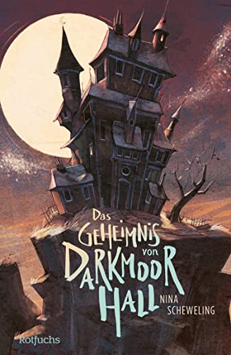 Das Rätsel von Darkmoor Hall (Das Geheimnis von Darkmoor Hall, #1)