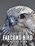 The Picture Book Of Falcons Bird by Danielle Willis