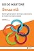 Senza età: Come generazioni diverse coesistono e insieme creano valore (Italian Edition)