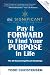 Pay it Forward to Find Your Purpose in Life by Todd Christensen
