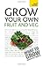 Grow Your Own Fruit and Veg