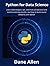 Python for Data Science: Learn Data Analysis, tips, and tricks of statistical and machine learning models, and How to build neural networks with Python
