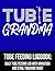 Tubie Grandma Tube Feeding ...