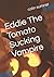 Eddie The Tomato Sucking Va...