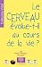 Le cerveau évolue-t-il au cours de la vie? by Catherine Vidal