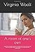 A room of one's own: Have times changed? explore this great work about women and fiction by Virginia Woolf and judge for yourself with this masterpiece!