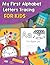 My First Alphabet Letters Tracing for kids: Learning To Write Alphabet and Tracing Handwriting Activity Book For Kindergarteners