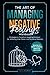 The Art of Managing Negative Feelings Workbook: Strategies to Transform Negative Emotions, Achieve Inner Peace and Emotional Balance. Overcome ... 5 Negative Emotions (The Rising Empaths)