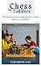 CHESS FOR TODDLERS: A Comprehensive Guide to Learn Chess Game for Toddlers