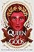 Queen of Gods (House of Shadows 2)