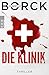 Die Klinik by Hubertus Borck