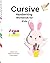Cursive Handwriting Workbook For Kids: Cursive writing practice book to learn writing cursive Alphabet.