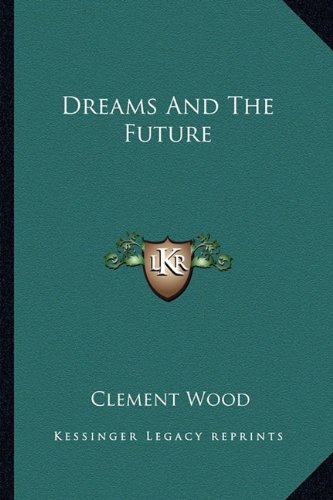 Dreams And The Future (Paperback)