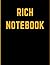 Rich Notebook: Write Down Y...