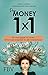 Dein Money 1x1: Der Finanzguide für Frauen: Einfach gut aufgestellt für alle Lebenslagen (German Edition)