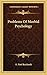 Problems Of Morbid Psychology by E. Noel Reichardt