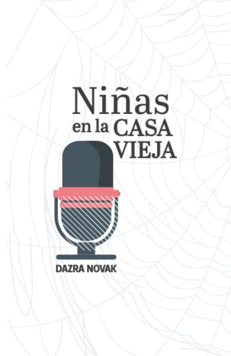 Niñas en la casa vieja (Spanish Edition)