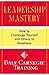 Leadership Mastery: How to ...