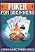 Poker For Beginners: Learn ...