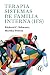 Terapia Sistemas de familia interna (IFS) by Richard C. Schwartz