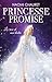 Princesse promise - La rose...