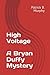 High Voltage - A Bryan Duffy Mystery by Patrick B. Murphy