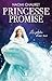 Princesse promise - Les pét...