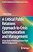 A Critical Public Relations Approach to Crisis Communication and Management: A Case Study of Malaysia Airlines Flight MH370 Disappearance (The M.A.K. Halliday Library Functional Linguistics Series)