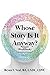 Whose Story is It Anyway?: (Workbook)