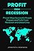 Profit From Recession: Prov...