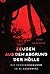 Zeugen aus dem Abgrund der Hölle. Geschichte des Sonderkommandos Auschwitz (German Edition)