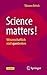 Science matters!: Wissenschaftlich statt querdenken (German Edition)