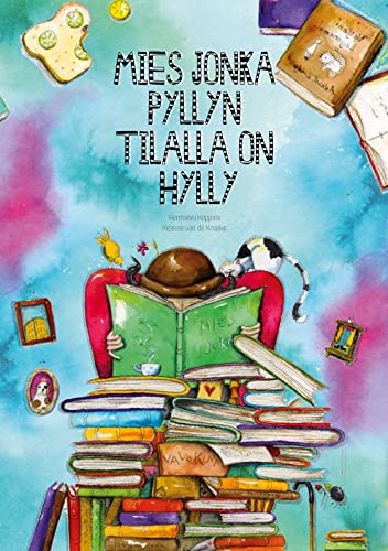 Mies jonka pyllyn tilalla on hylly (Finnish Edition)