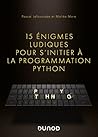 15 énigmes ludiques pour s'initier à la programmation Python
