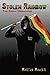 Stolen Rainbow: The Great U...
