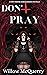 Don't Pray