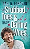 Stubbed Toes and Dating Woes by Dahlia Donovan