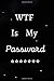 WTF Is My Password: Passwor...