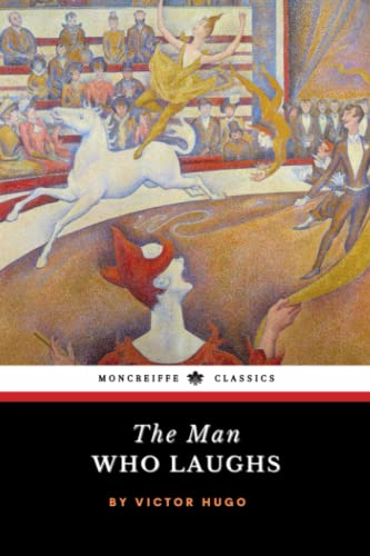 The Man Who Laughs: A Romance of English History