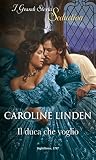 Il duca che voglio (Alla ricerca di un duca Vol. 3) by Caroline Linden