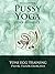 Pussy Yoga - Quick Reference: pelvic floor training with the yoni egg