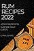 Rum Recipes 2022: Lots of R...