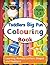 Toddlers Big Fun Colouring Book Ages 1-3 by Tiny Tim