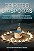Spirited Diasporas: Persona...